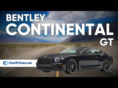 2024 Bentley Continental GT First Look - UAE - www.carprices.ae