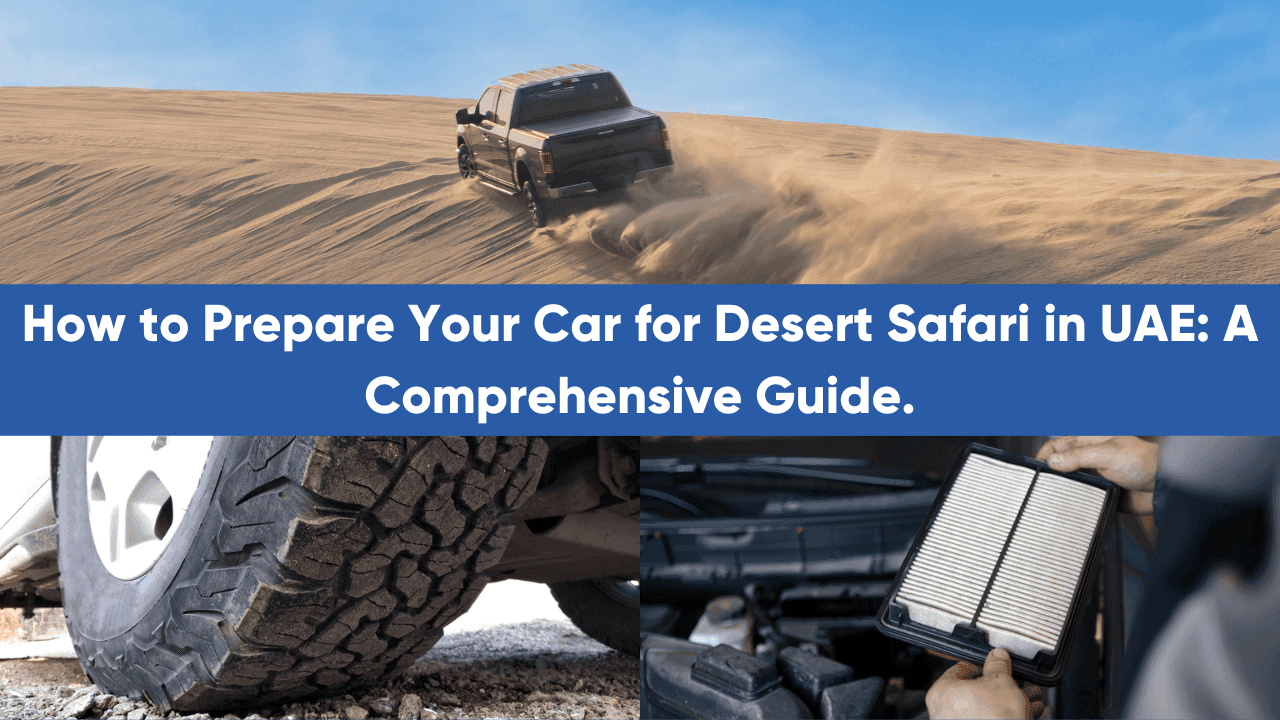 How to Prepare Your Car for Desert Safari in UAE: A Comprehensive Guide.: cover image
